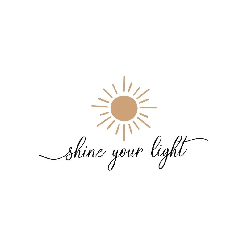 Shine Your Light Inspiration Motivation