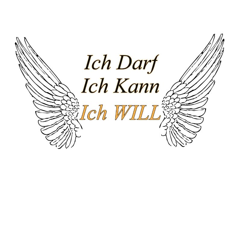 Ich Darf-Ich Kann-Ich Will Sprüche die Beflügeln
