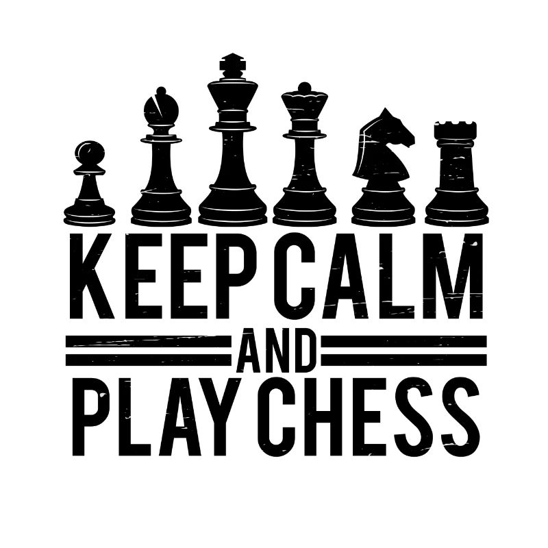 Keep Calm and Play Chess