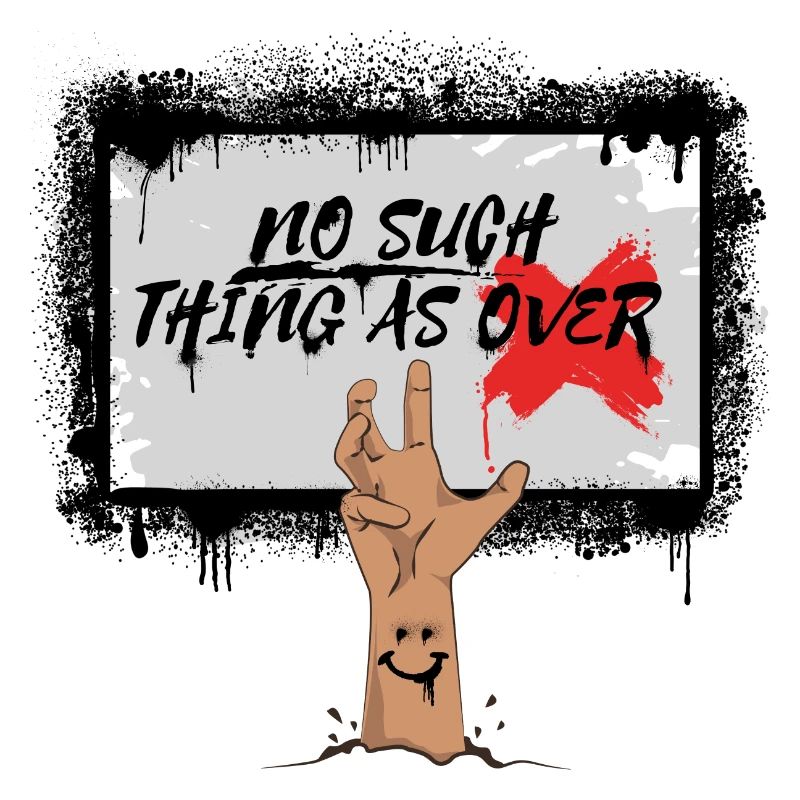 No Such Thing As Over 1