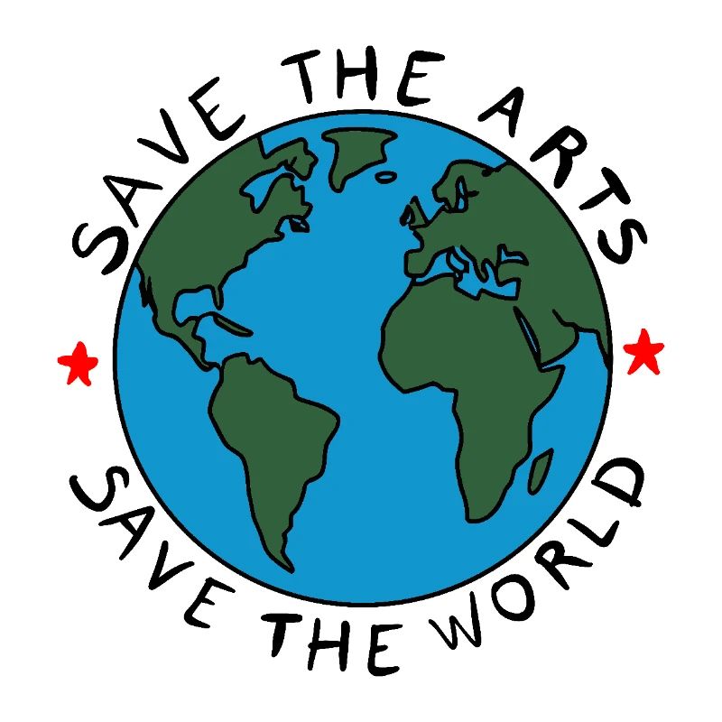 Save the Arts Save the World Earth Environmental Activist