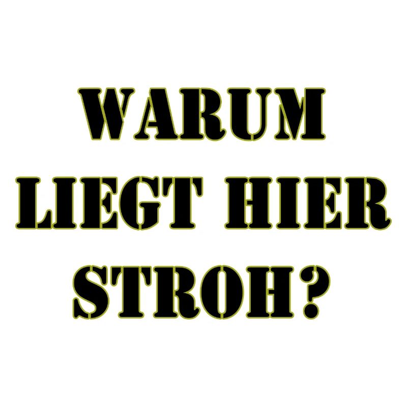Warum liegt hier Stroh?