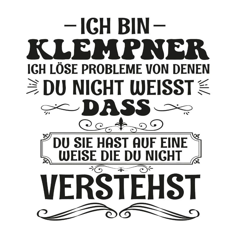 Funny Plumber Saying Tinsmith Profession Gift