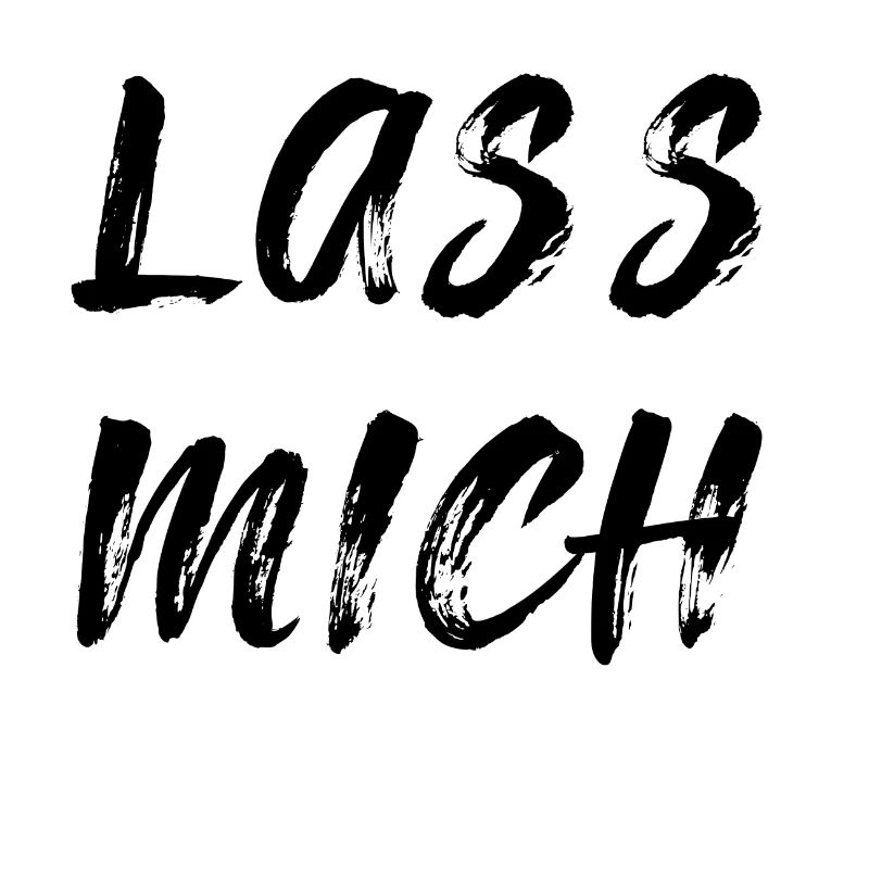 Lass mich