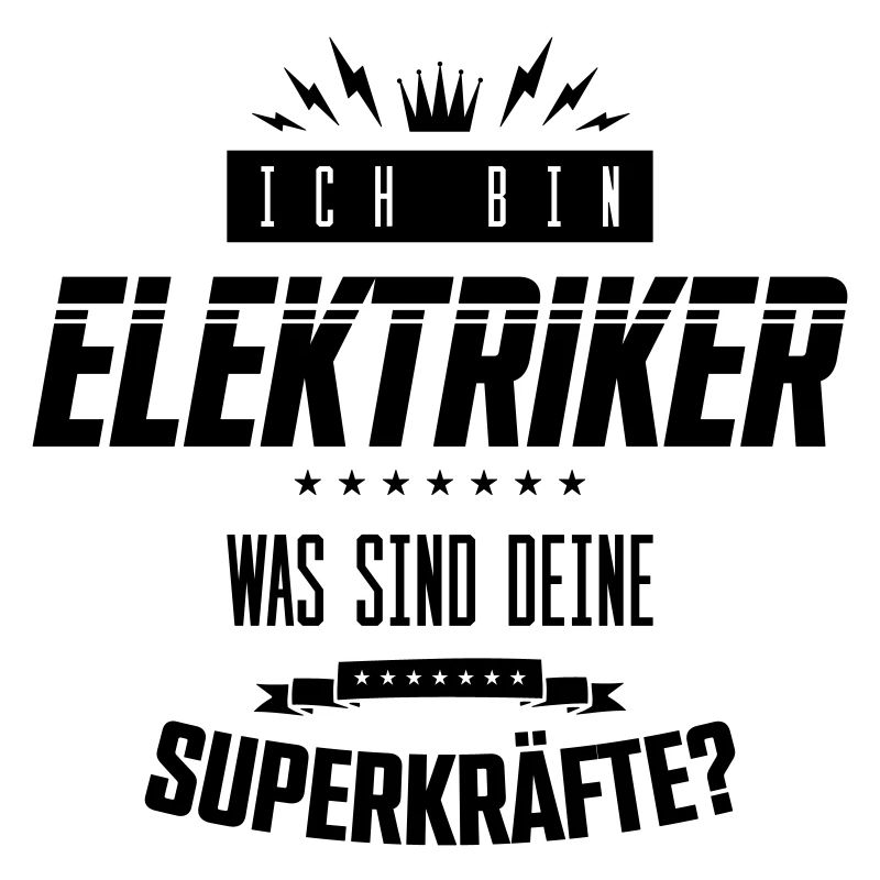ich bin elektriker spruch superkräfte