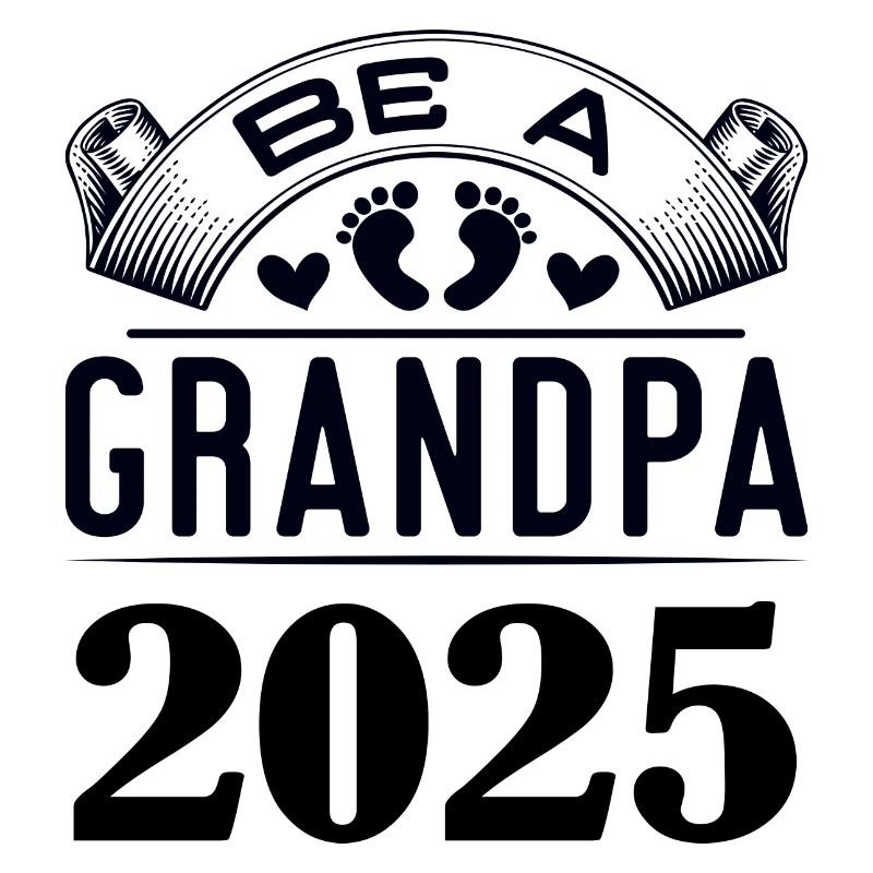 Werdender Opa 2025, Be a Grandpa 2025
