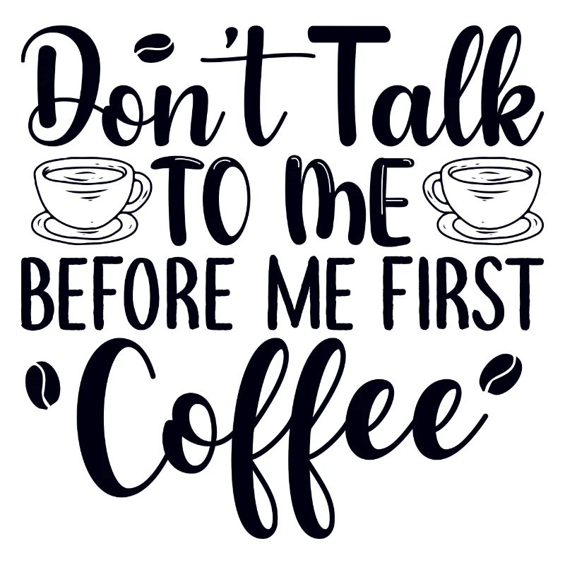 Sprich mich nicht an. Ich brauch erst einen Kaffee