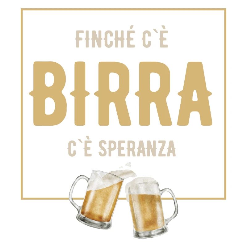 Finché c'è birra - as long as there is beer