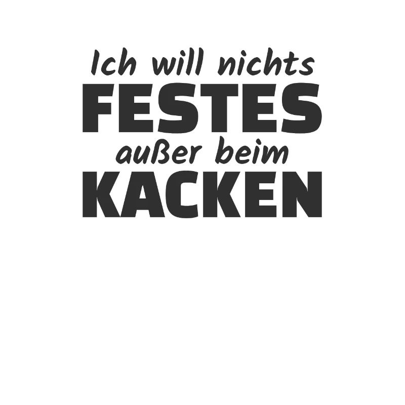 Nothing solid except when pooping festival sayings