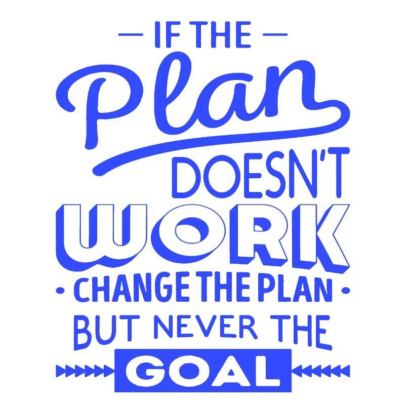 if the plan doesn't work motivational new