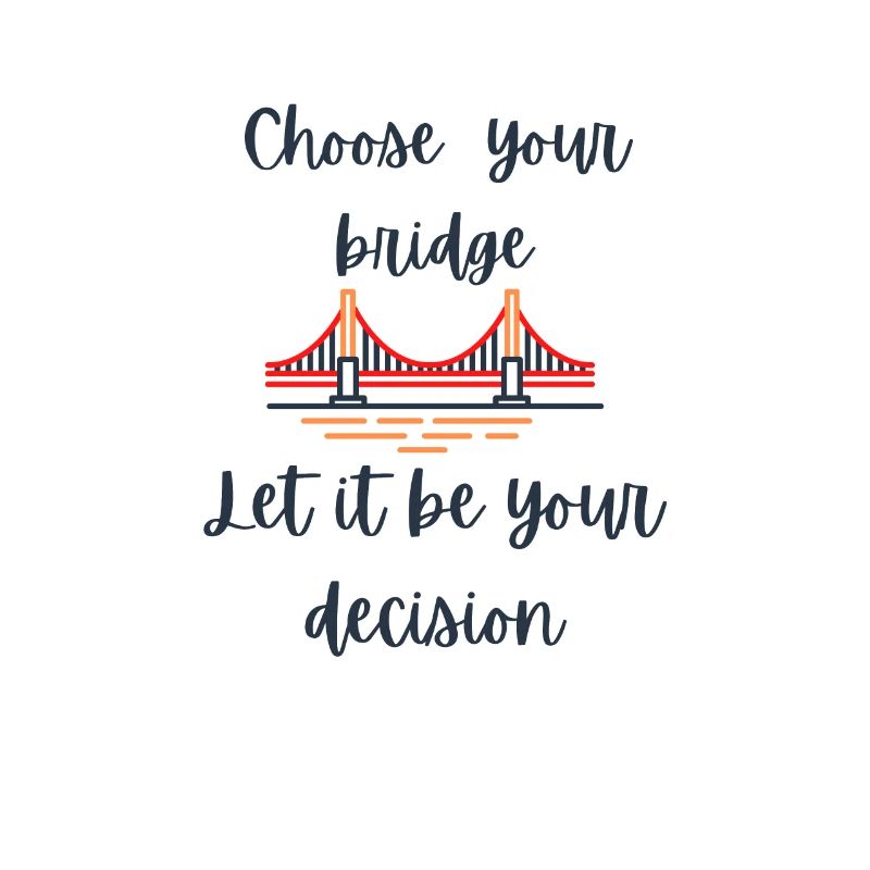Choose your bridge