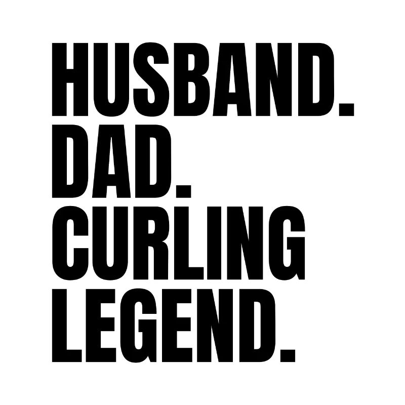 Husband Dad Curling Legend
