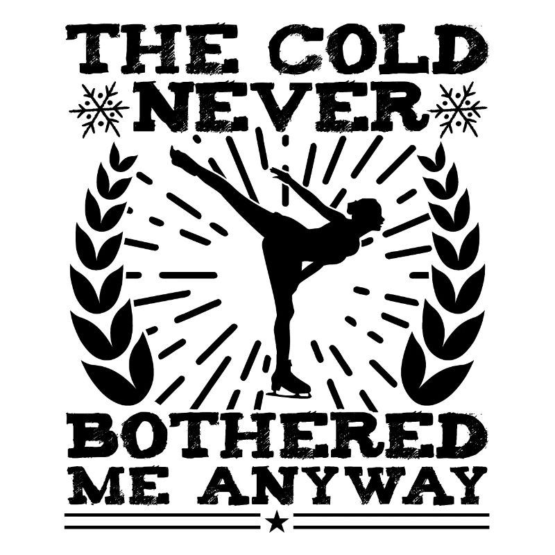 The Cold Never Bothered Me Anyway Ice Skating