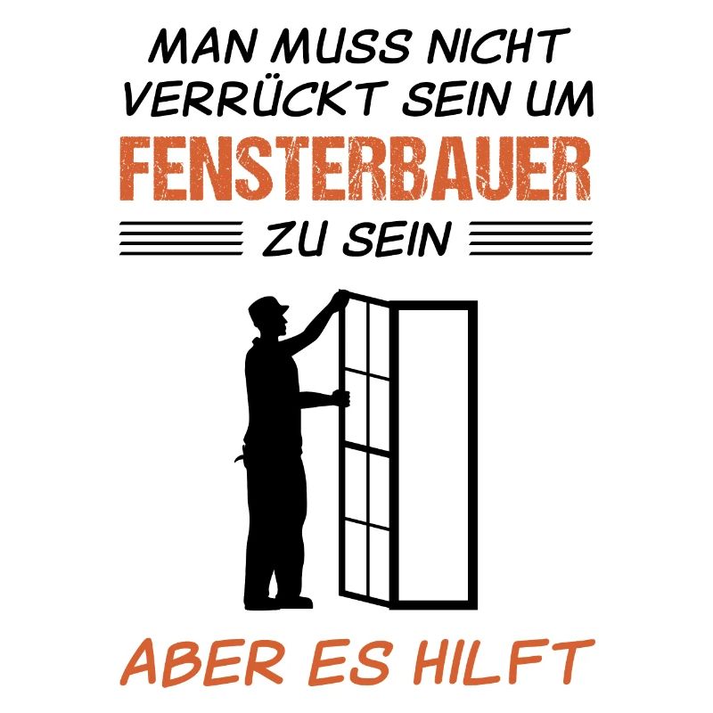 Fensterbauer Lustiger Spruch Handwerker Geschenk