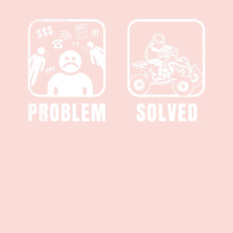 all terrain vehicles Problem solve funny sarcastic