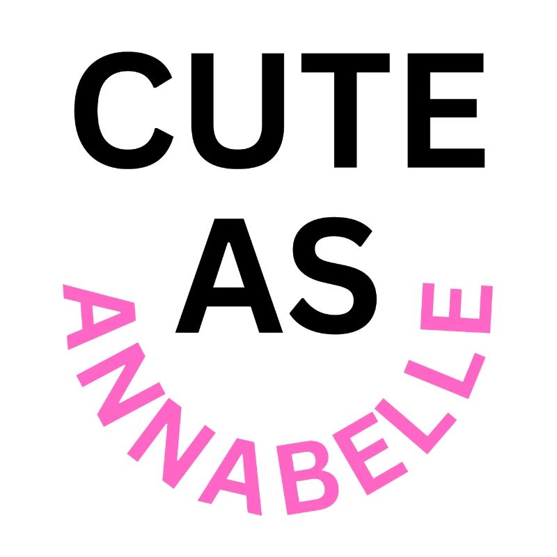 Cute as Annabelle Name