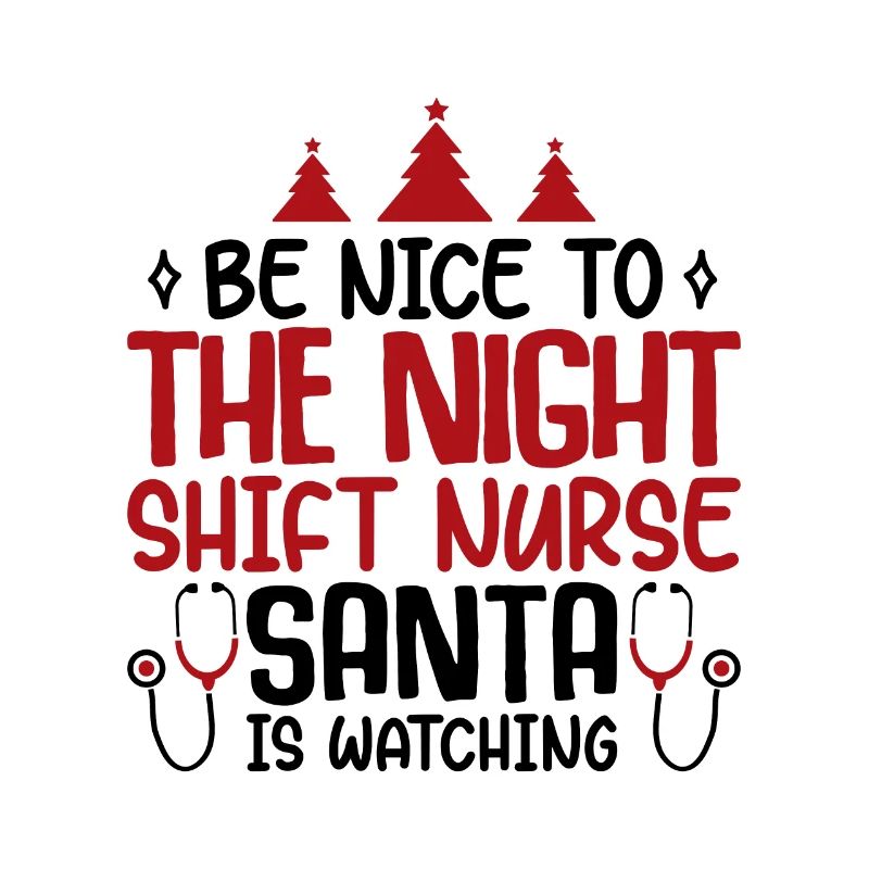 Night Shift Nurse Santa Is Watching