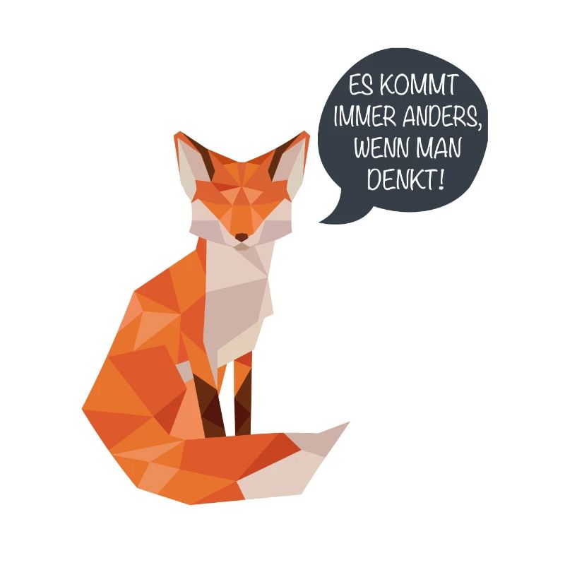 Es kommt anders, wenn man denkt!
