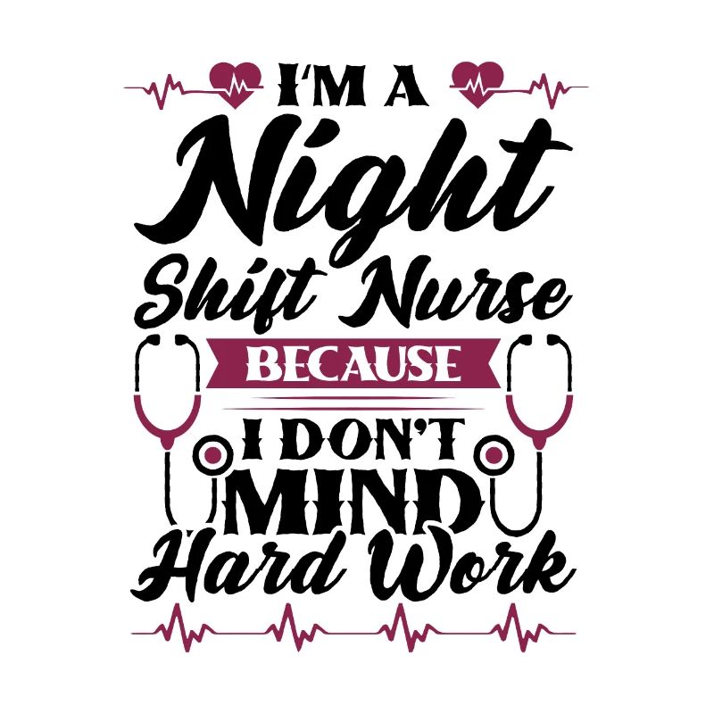 Im a Night Shift Nurse