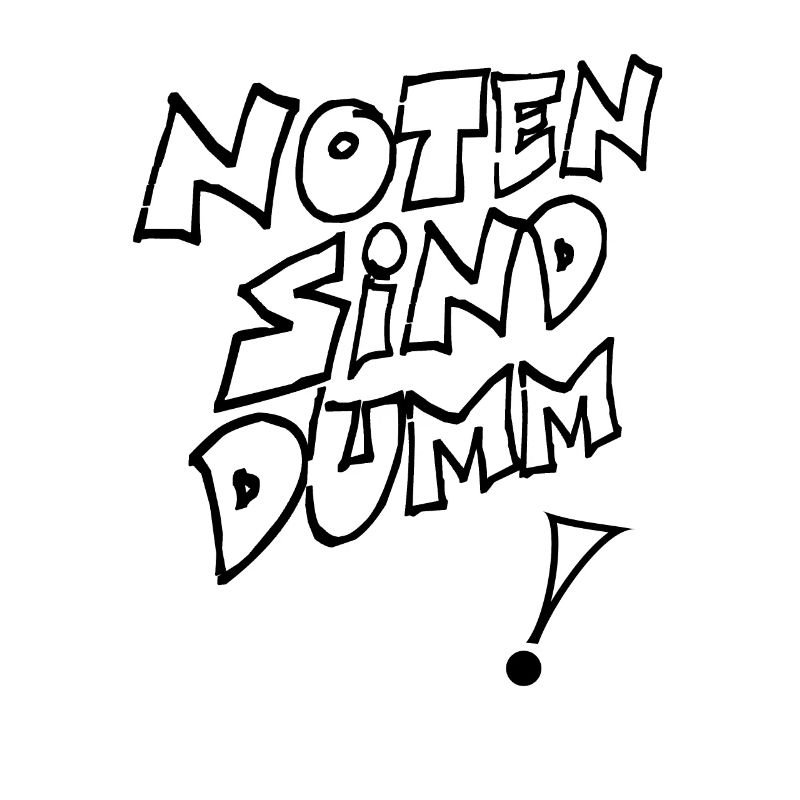 noten sind dumm schwarz