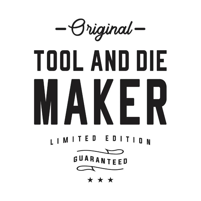 Tool and Die Maker Job Occupation Birthday Worker