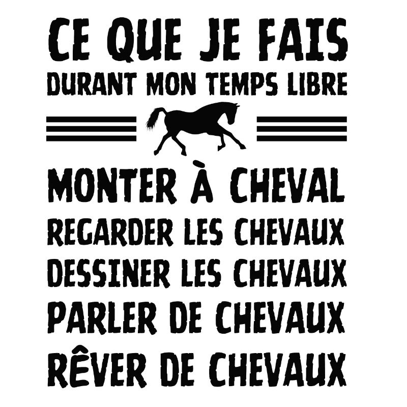 Chevaux, ce que je fais durant mon temps libre