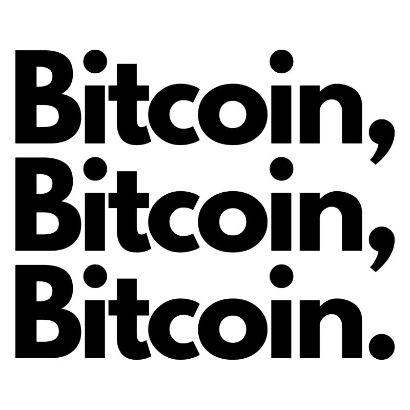 BITCOIN, BITCOIN, BITCOIN.