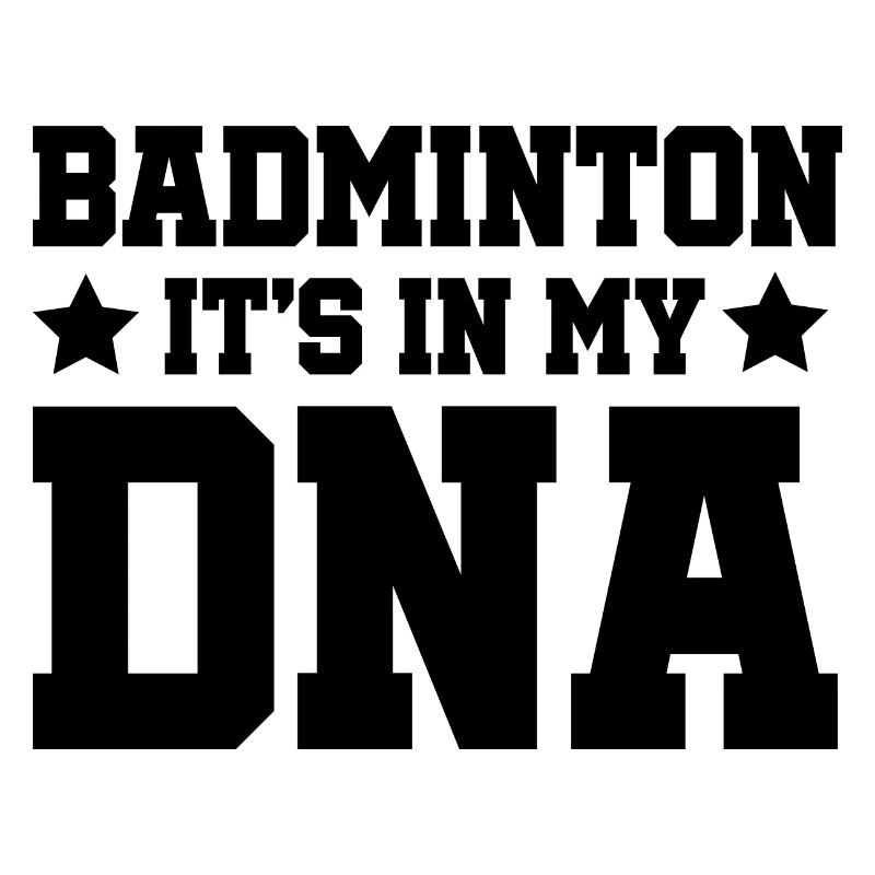 Badminton It's In My DNA Shuttlecock Badminton Pla