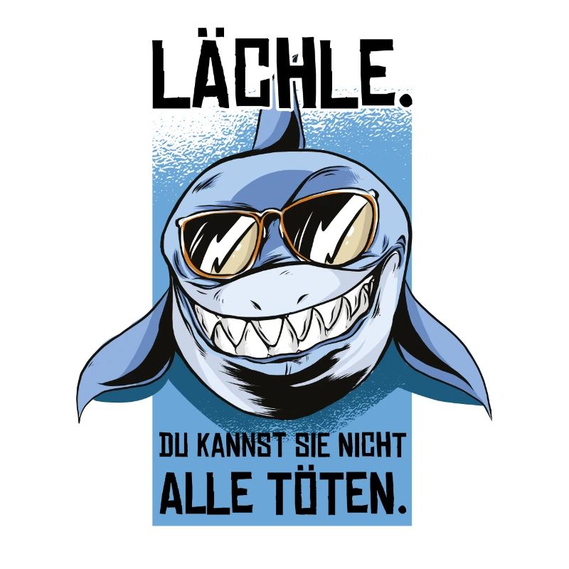 Lächle Du Kannst Sie Nicht Alle Töten