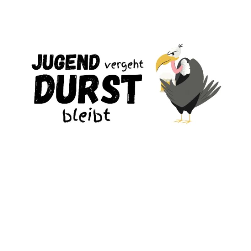 Jugend vergeht Durst bleibt - Geier black