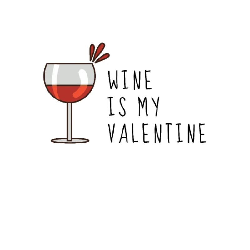 Saint Valentin: Wine is my Valentine - noir
