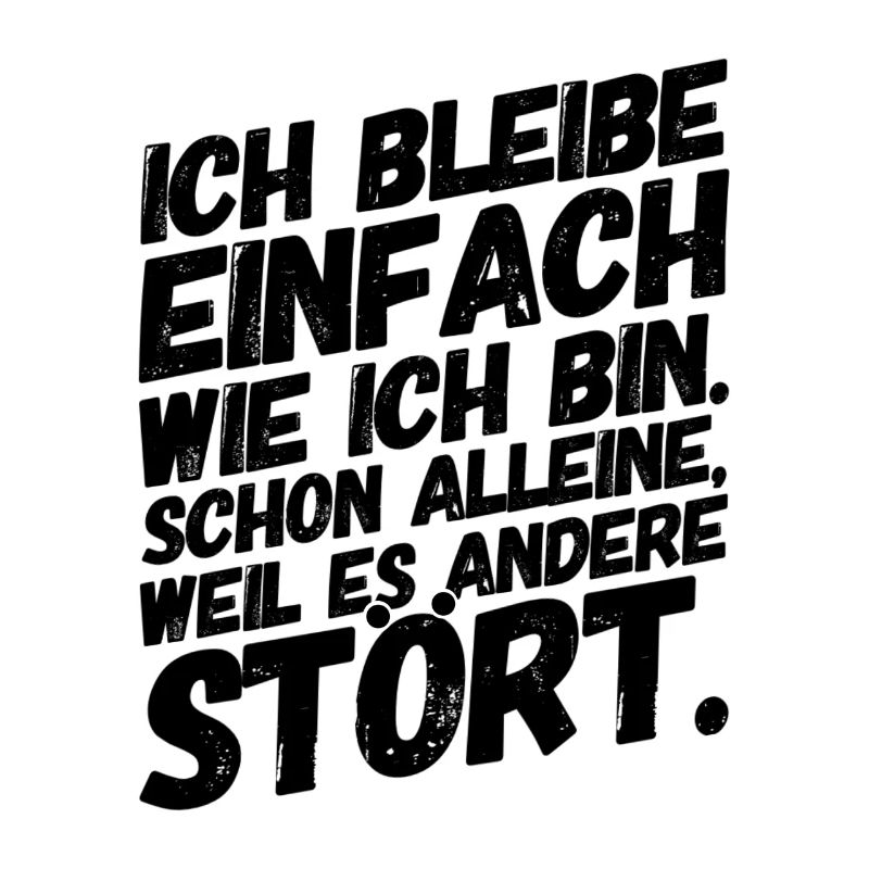 Lustiger Spruch Wie ich bin