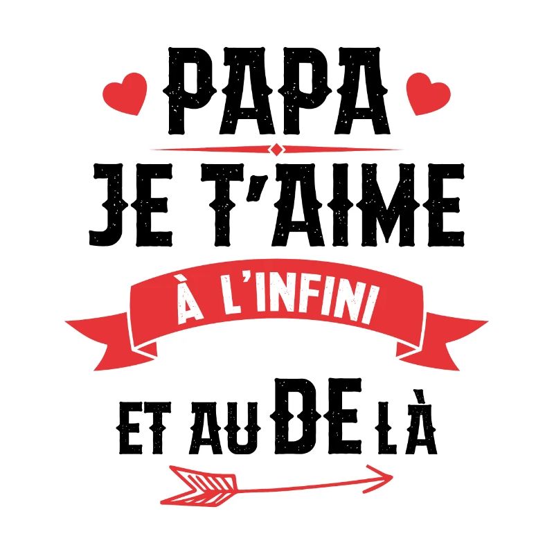 Papa je t'aime à l'infini