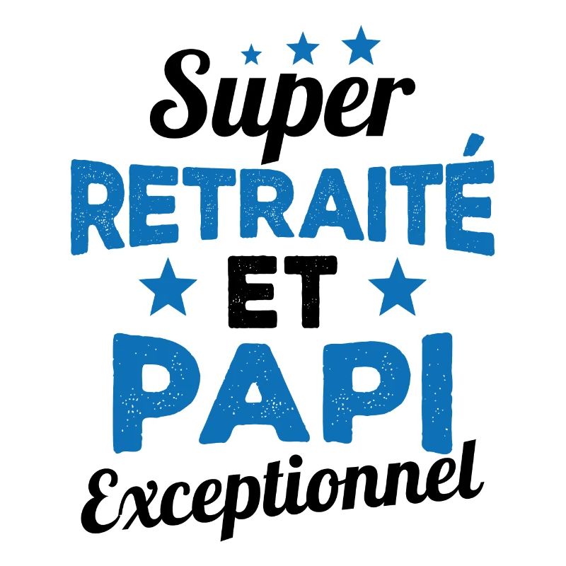 Super Retraité et Papi Exceptionnel Humour Cadeau