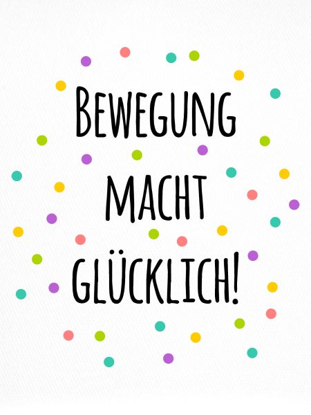 Bewegung macht glücklich