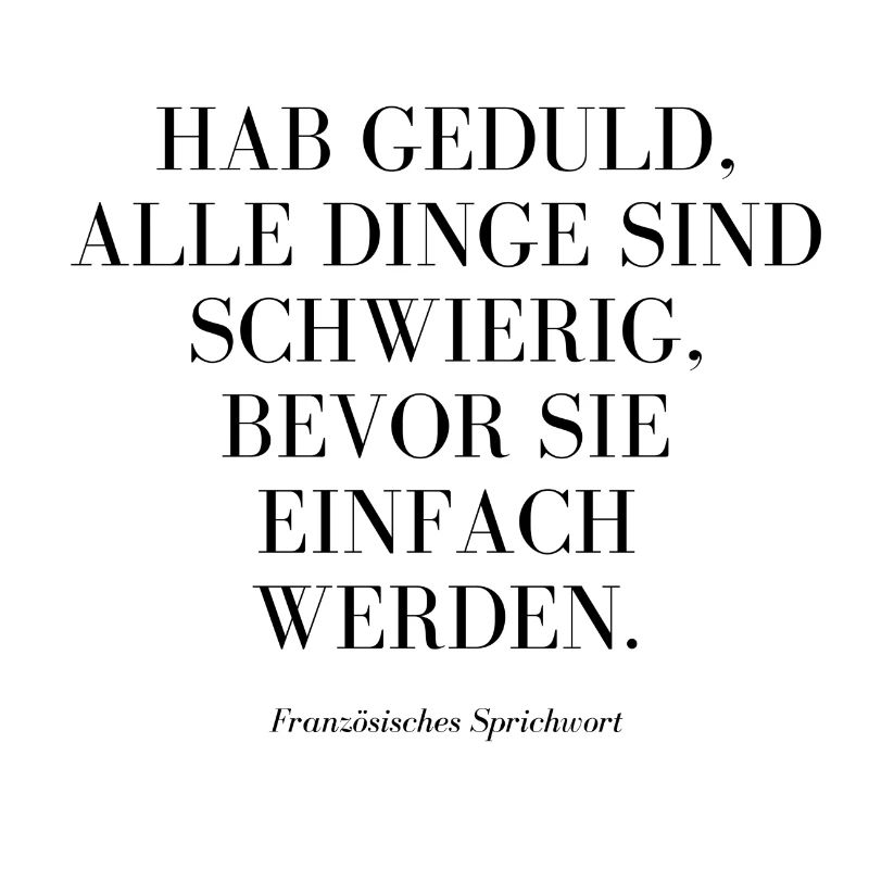 Zitat über Geduld Motivation Geschenk Geschenkidee