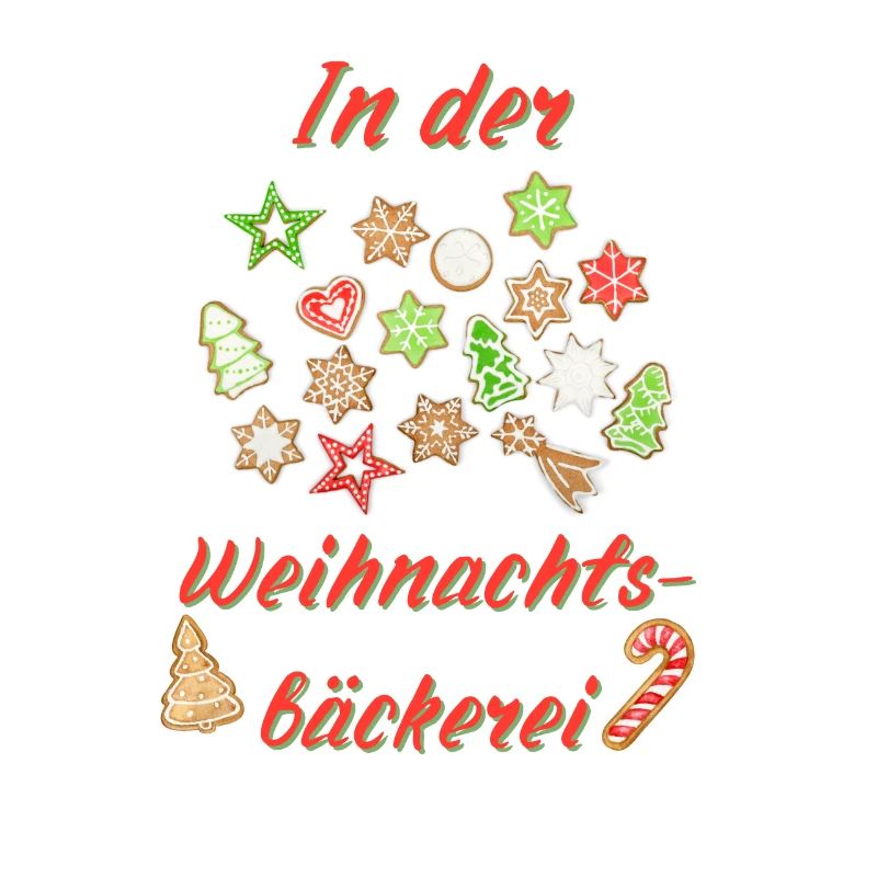 Weihnachtsbäckerei Plätzchen Spruch zu Weihnachten