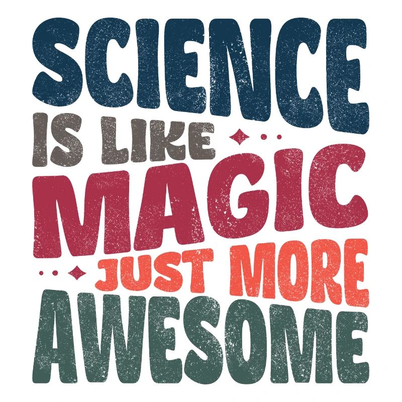 La science, c’est comme de la magie, mais en plus génial.