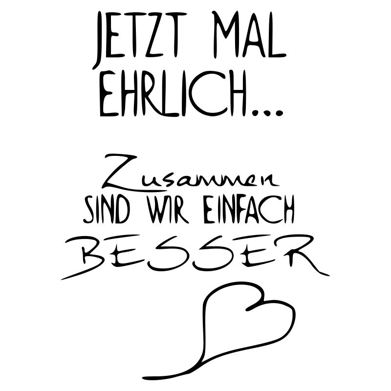 Jetzt mal ehrlich - lustiger Spruch witzig funny