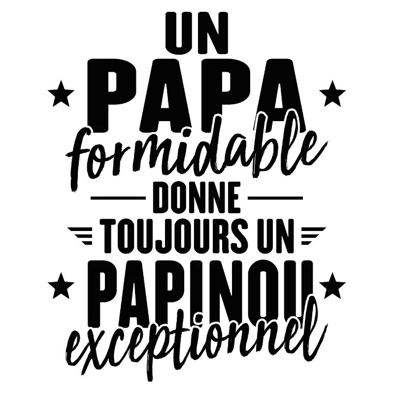 Papa Formidable Donne Un Papinou Exceptionnel