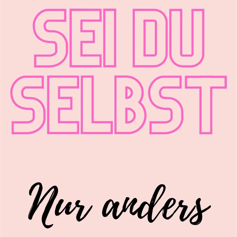 Sei du selbst, nur anders