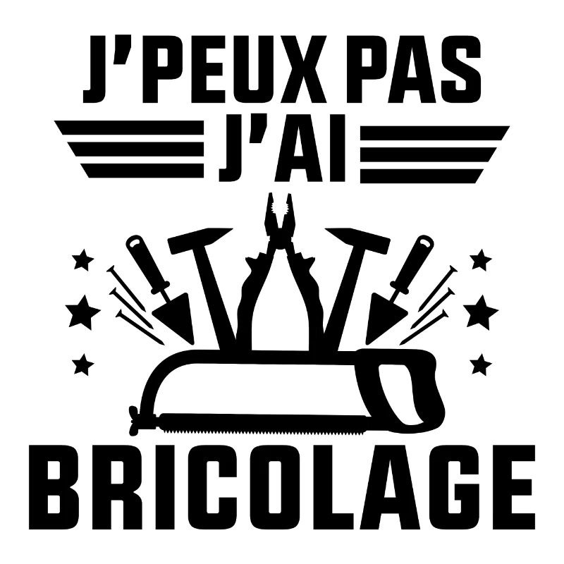 J'Peux Pas J'ai Bricolage