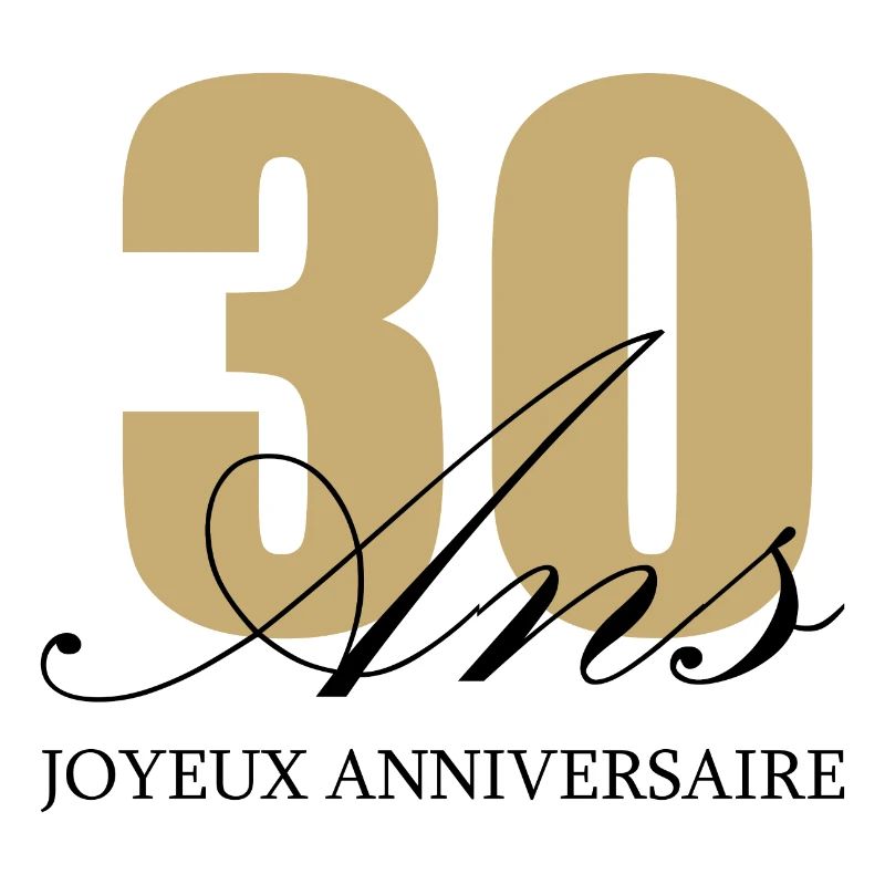 Joyeux anniv 30 ans