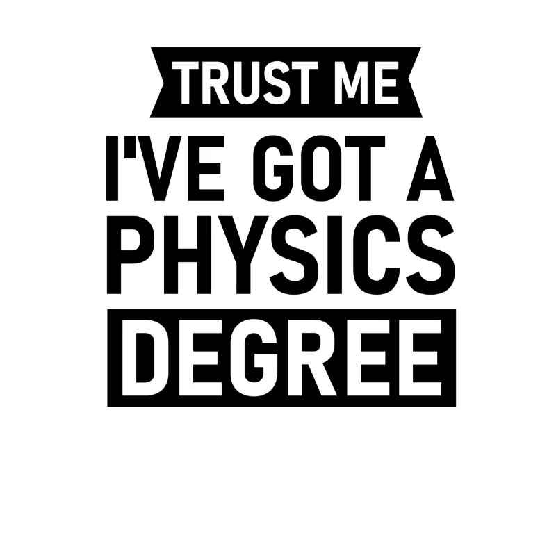 Physicien cadeau de physique Bachelor Master PhD nerd