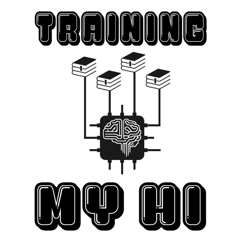 TRAINING MY HI (Human Intelligence)