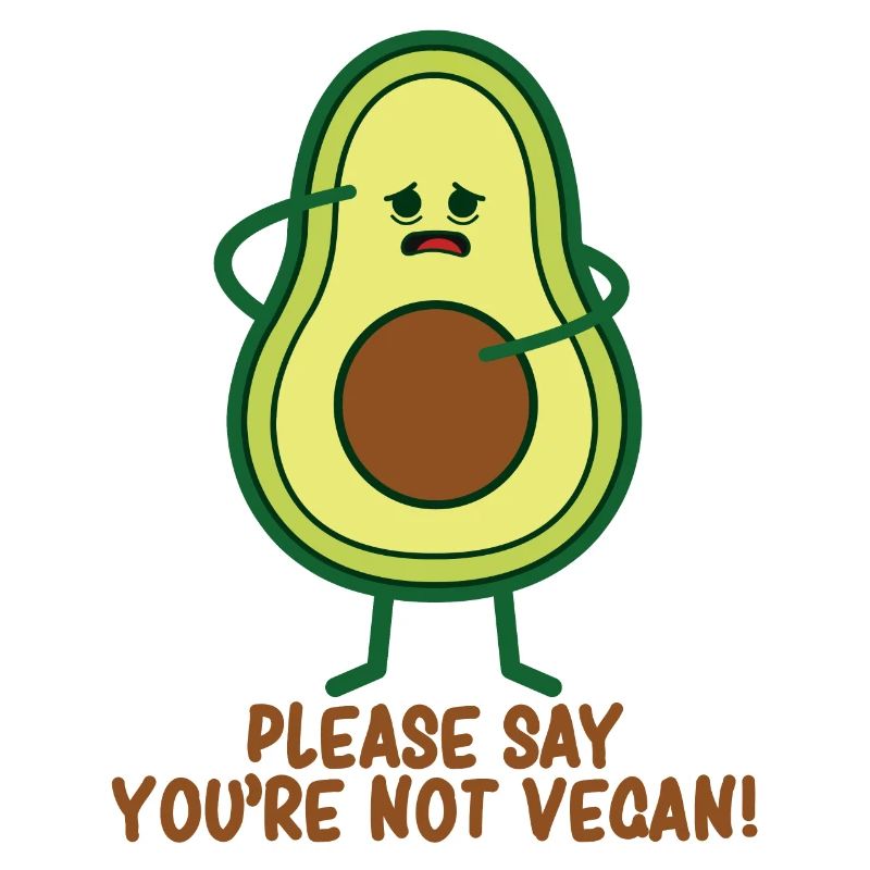 AVOCADO S'il vous plaît, dites que vous n'êtes pas végétalien!