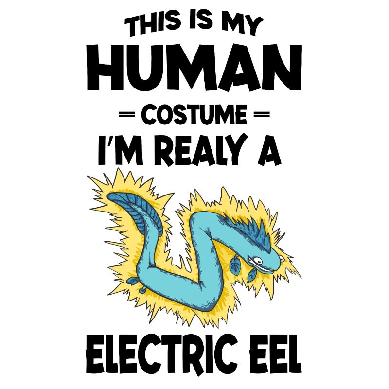 Das ist mein menschliches Kostüm Ich bin wirklich ein Aal elektrisch