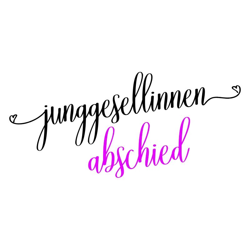 Junggesellinnenabschied Spruch