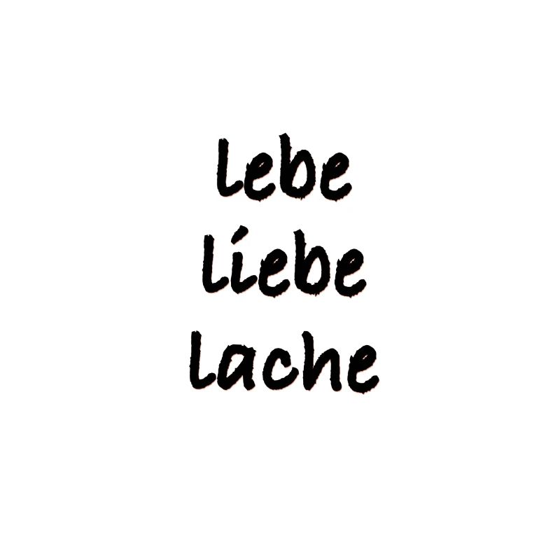 lebe liebe lache