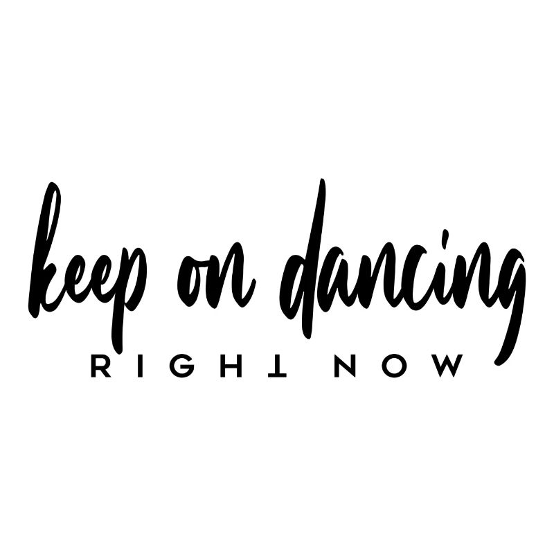 keep on dancing right now